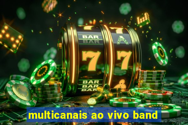 multicanais ao vivo band